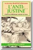 Couverture du livre « L'anti-Justine » de Nicolas Restif De La Bretonne aux éditions Dominique Leroy