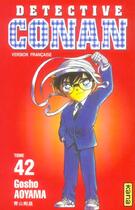 Couverture du livre « Détective Conan Tome 42 » de Gosho Aoyama aux éditions Kana
