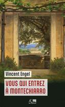 Couverture du livre « Vous qui entrez à Montechiarro » de Vincent Engel aux éditions Ker Editions
