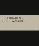 Couverture du livre « Ueli Brauen, Doris Wälchli ; architectes » de  aux éditions Infolio