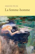 Couverture du livre « La femme-homme » de Simone Piuze aux éditions Editions David