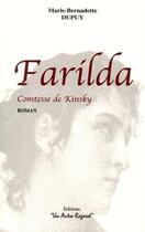 Couverture du livre « Farilda, comtesse de kinsky » de Marie-Bernadette Dupuy aux éditions Un Autre Regard