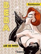 Couverture du livre « Beba Tome 1 ; les 110 pipes » de Roberto Baldazzini aux éditions Dynamite