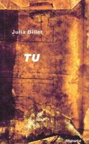 Couverture du livre « Tu » de Julia Billet aux éditions Rhubarbe