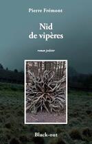 Couverture du livre « Nid de viperes » de Pierre Fremont aux éditions Black Out