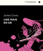 Couverture du livre « Une main en or » de Jordan Crane aux éditions L'employe Du Moi