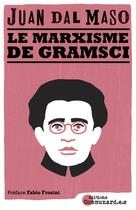 Couverture du livre « Le marxisme de gramsci » de Dal Maso/Frosini aux éditions Communard.e.s