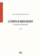 Couverture du livre « Le cinéma de Bruno Dumont en fragments alphabétiques » de Benjamin Thomas aux éditions Warm