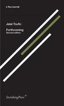 Couverture du livre « E-flux journal ; forthcoming ; second edition » de Jalal Toufic aux éditions Sternberg Press