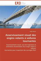 Couverture du livre « Asservissement visuel des engins volants a voilures tournantes » de Metni-N aux éditions Editions Universitaires Europeennes