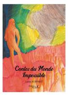 Couverture du livre « Contes du monde impossible » de Louis Auffret aux éditions Baudelaire