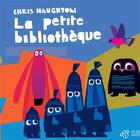 Couverture du livre « Chris Haughton : la petite bibliothèque » de Chris Haughton aux éditions Thierry Magnier