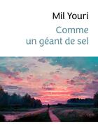 Couverture du livre « Comme un géant de sel » de Mil Youri aux éditions Librinova