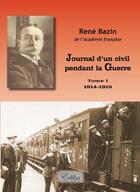 Couverture du livre « Journal d'un civil pendant la guerre t.1 ; (1914-1915) » de Rene Bazin aux éditions Edilys