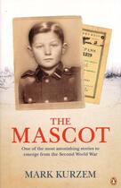 Couverture du livre « The Mascot » de Mark Kurzem aux éditions Penguin Books Ltd Digital