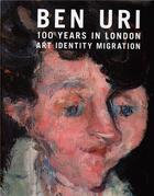 Couverture du livre « Ben uri 100 years in london art identity migration » de Macdougall Dickson aux éditions Acc Art Books