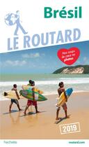 Couverture du livre « Guide du Routard ; Brésil (édition 2019) » de Collectif Hachette aux éditions Hachette Tourisme