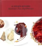 Couverture du livre « Itinéraire d'un chef pâtissier » de Aurelien Rivoire aux éditions Hachette Pratique