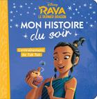 Couverture du livre « Mon histoire du soir : Raya et le dernier dragon : l'entraînement de Tuk Tuk » de Disney aux éditions Disney Hachette