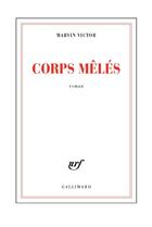 Couverture du livre « Corps mêlés » de Marvin Victor aux éditions Gallimard