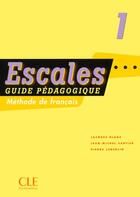 Couverture du livre « Escales 1 guide pedagogique » de Blanc/Cartier aux éditions Cle International