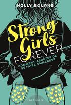 Couverture du livre « Strong girls forever Tome 3 : comment arrêter de se faire emmerder » de Holly Bourne aux éditions Nathan