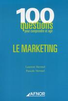 Couverture du livre « Le marketing » de Laurent Hermel et Pascale Hermel aux éditions Afnor