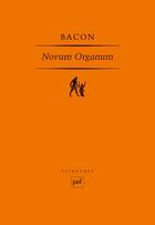 Couverture du livre « Novum organum (3e édition) » de Francis Bacon aux éditions Puf