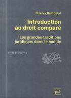 Couverture du livre « Introduction au droit comparé ; les grandes traditions » de Thierry Rambaud aux éditions Puf