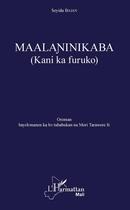 Couverture du livre « Maalaninikaba kani ka furuko » de Seydu Bajan aux éditions Editions L'harmattan