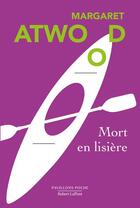 Couverture du livre « Mort en lisière » de Margaret Atwood aux éditions Robert Laffont