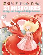 Couverture du livre « 21 histoires au pays des dragons et des princesses » de  aux éditions Lito