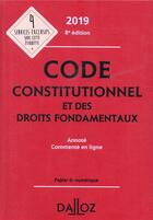 Couverture du livre « Code constitutionnel et des droits fondamentaux annoté et commenté en ligne (édition 2019) » de  aux éditions Dalloz