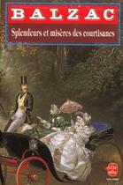 Couverture du livre « Splendeurs et misères des courtisanes » de Honoré De Balzac aux éditions Le Livre De Poche