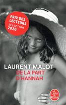 Couverture du livre « De la part d'Hannah » de Laurent Malot aux éditions Le Livre De Poche