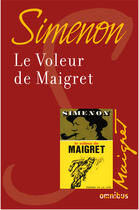 Couverture du livre « Le voleur de Maigret » de Georges Simenon aux éditions Omnibus