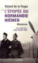 Couverture du livre « L'épopée du normandie-niémen ; mémoires » de La Poype/Stasi aux éditions Perrin