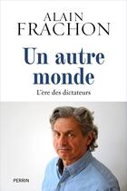 Couverture du livre « Un autre monde » de Alain Frachon aux éditions Perrin