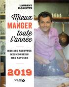 Couverture du livre « Mieux manger toute l'année (édition 2019) » de Laurent Mariotte aux éditions Solar