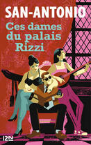 Couverture du livre « Ces dames du palais rizzi » de San-Antonio aux éditions 12-21