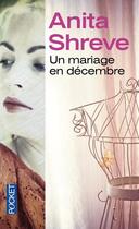 Couverture du livre « Un mariage en décembre » de Anita Shreve aux éditions Pocket