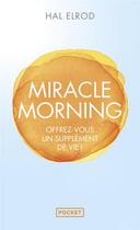 Couverture du livre « Miracle morning » de Hal Elrod aux éditions Pocket