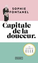 Couverture du livre « Capitale de la douceur » de Sophie Fontanel aux éditions Pocket