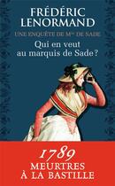 Couverture du livre « Qui en veut au Marquis de Sade ? » de Frederic Lenormand aux éditions J'ai Lu