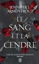 Couverture du livre « Le sang et la cendre Tome 1 » de Jennifer L. Armentrout aux éditions J'ai Lu