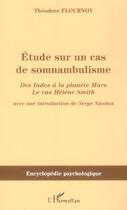 Couverture du livre « Etude sur un cas de somnambulisme - des indes a la planete mars, le cas helene smith » de Theodore Flournoy aux éditions L'harmattan