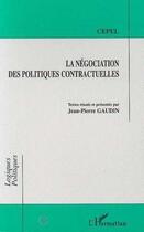 Couverture du livre « La negociation des politiques contractuelles » de  aux éditions Editions L'harmattan