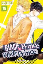 Couverture du livre « Black prince & white prince Tome 15 » de Makino aux éditions Soleil
