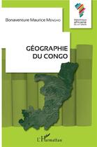 Couverture du livre « Géographie du Congo (mengho) » de Bonaventure Maurice Mengho aux éditions L'harmattan