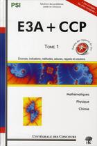 Couverture du livre « EA3 + CCP PSI Tome 1 ; mathématiques, physique, chimie » de Jean-Julien Fleck aux éditions H & K